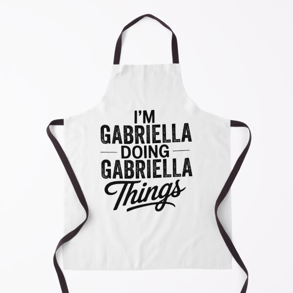 Item preview, I'm Gabriella Doing Gabriella Things designed and sold by Oussinc.