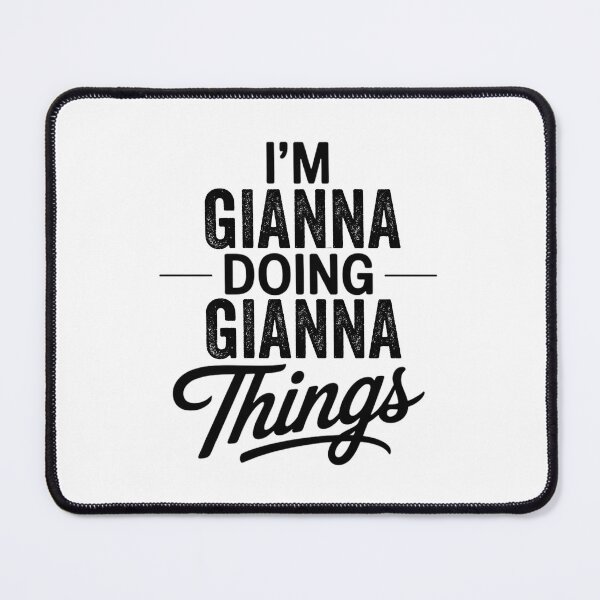 Item preview, I'm Gianna Doing Gianna Things designed and sold by Oussinc.