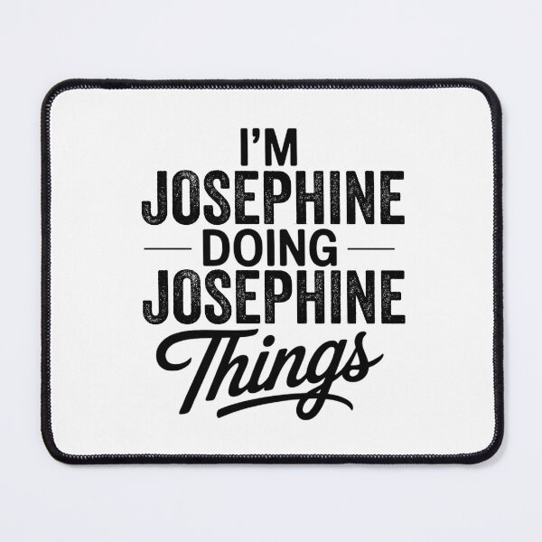 Item preview, I'm Josephine Doing Josephine Things designed and sold by Oussinc.