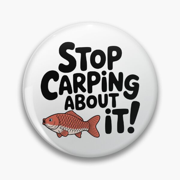 Item preview, Stop Carping About It! Cute Carp Fish Pun designed and sold by PMCreative.