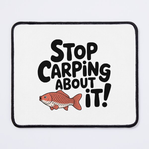 Item preview, Stop Carping About It! Cute Carp Fish Pun designed and sold by PMCreative.