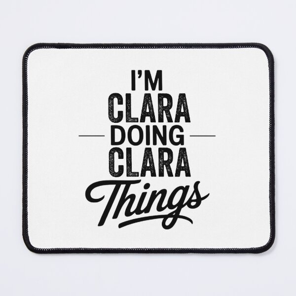 Item preview, I'm Clara Doing Clara Things designed and sold by Oussinc.