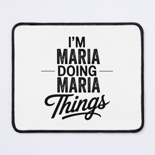 Item preview, I'm Maria Doing Maria Things designed and sold by Oussinc.