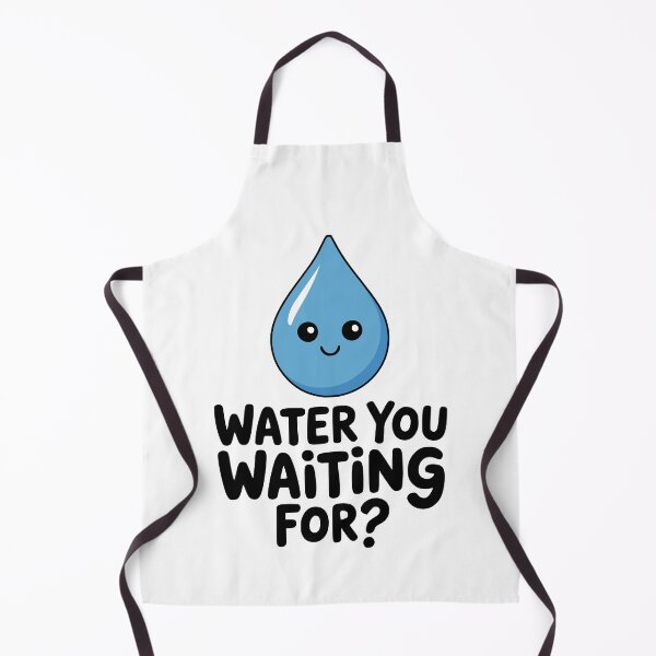 Item preview, Water You Waiting For! Cute Water Drop Pun designed and sold by PMCreative.