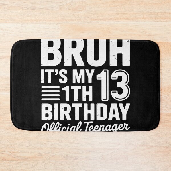 Item preview, Bruh It's My 13th Birthday Official Teenager 13 Yr Old  designed and sold by lilLilaBatArt.