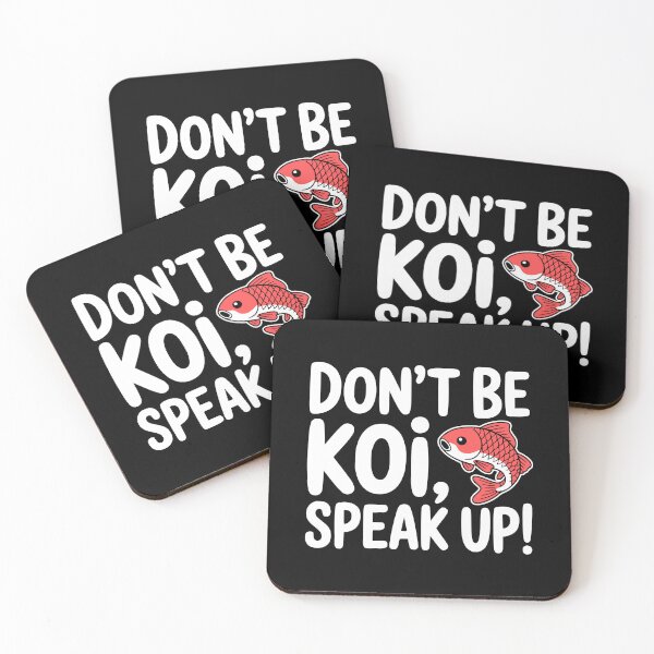 Item preview, Dont' Be Koi, Speak Up! Funny Koi Pun designed and sold by PMCreative.