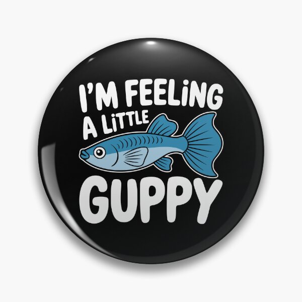 Item preview, I'm Feeling A Little Guppy! Funny Fish Pun designed and sold by PMCreative.
