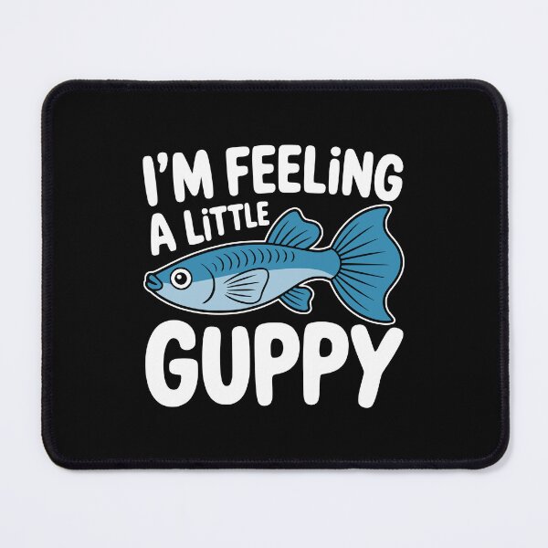 Item preview, I'm Feeling A Little Guppy! Funny Fish Pun designed and sold by PMCreative.
