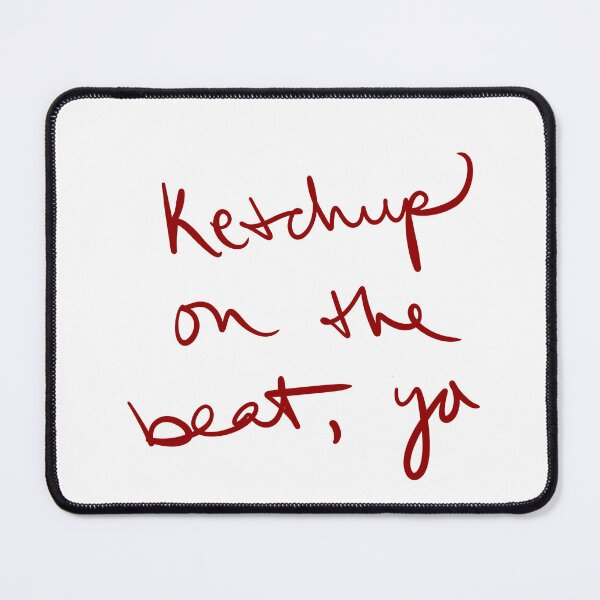 Item preview, Ketchup on the beat, yo. designed and sold by abeink.