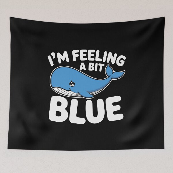 Item preview, I'm Feeling A Bit Blue! Funny Blue Wale Pun designed and sold by PMCreative.