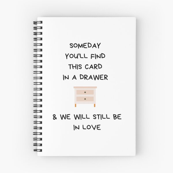 Item preview, Someday You'll Find This Card In A Drawer And We Will Still Be In Love designed and sold by SnorkleSupply.