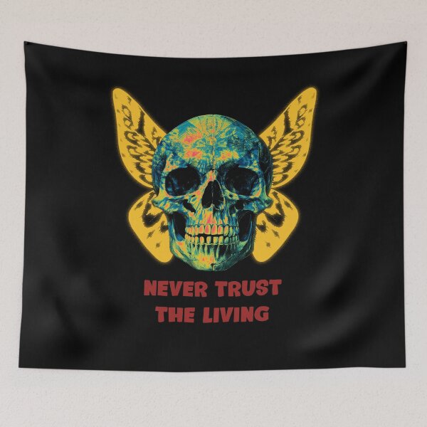Item preview, Never Trust The Living designed and sold by Pixel & Petal.