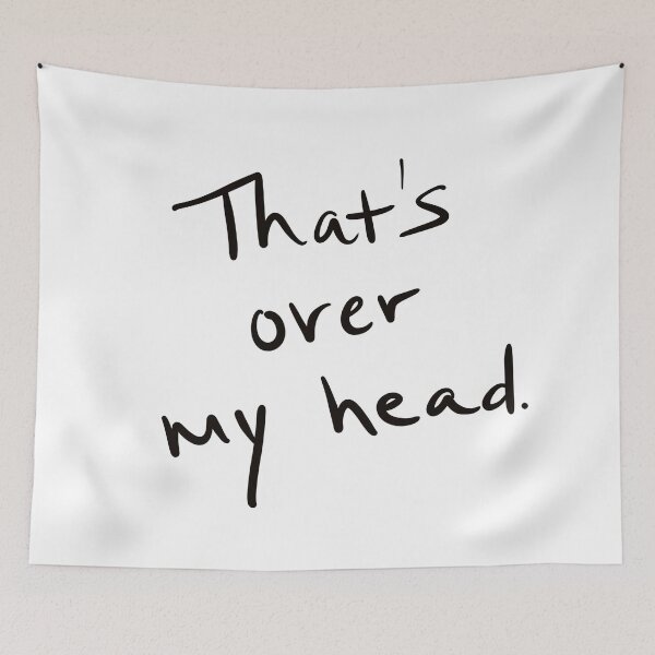 Item preview, That’s over my head designed and sold by abeink.