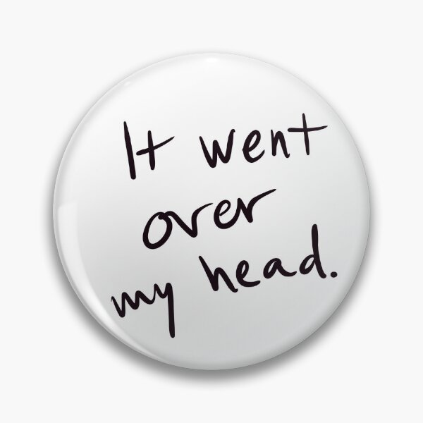 Item preview, It went over my head designed and sold by abeink.