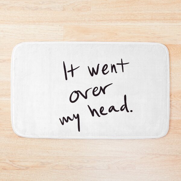 Item preview, It went over my head designed and sold by abeink.