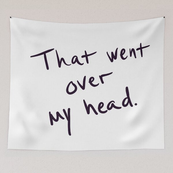 Item preview, That went over my head  designed and sold by abeink.