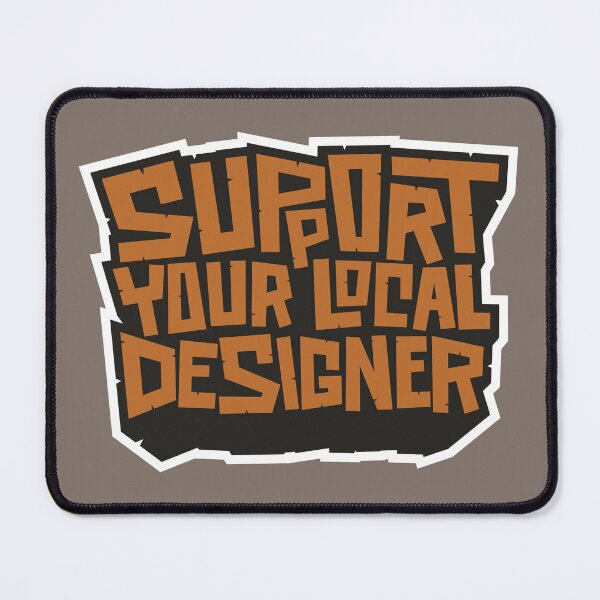 Item preview, Support Yout Local Designer 2 designed and sold by Mircea Iliescu.