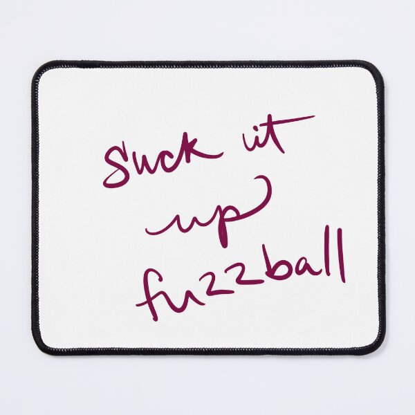 Item preview, Suck it up fuzzball designed and sold by abeink.