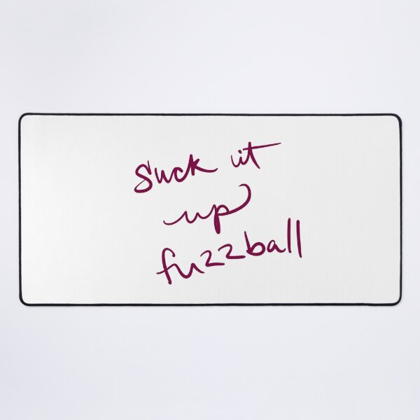 Item preview, Suck it up fuzzball designed and sold by abeink.