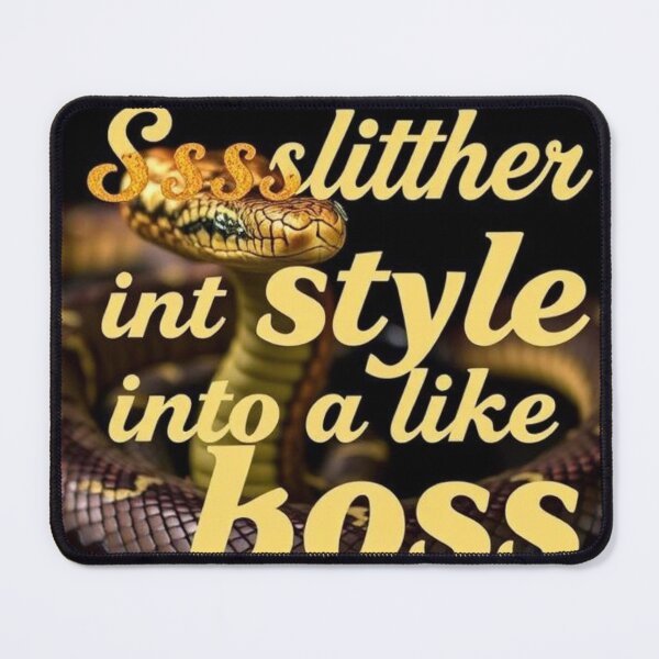 Item preview, Ssssslither into style like a boss designed and sold by SSMC DREAM DESIGN.