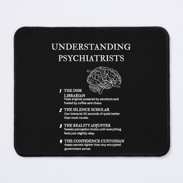 Item preview, Understanding Psychiatrists – A Field Guide to Sanity’s Custodians – Black designed and sold by PsyFlow35.