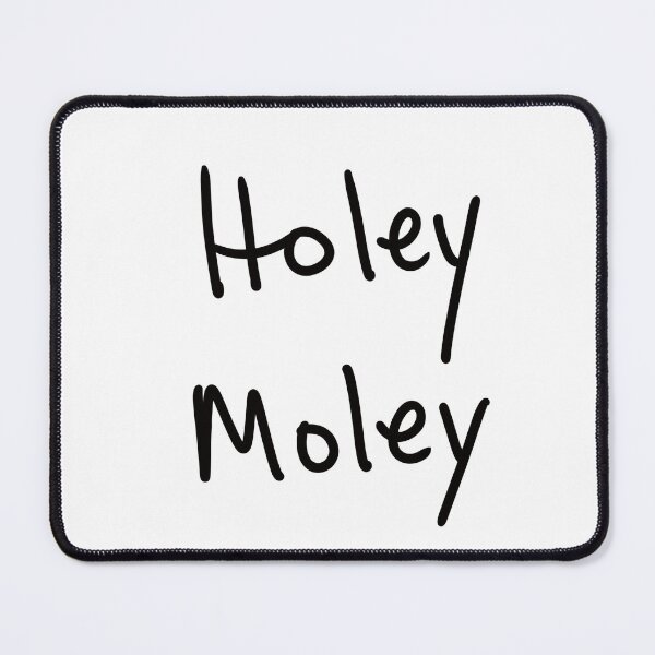 Item preview, Holey Moley, Pun for thee Original Phrase designed and sold by abeink.