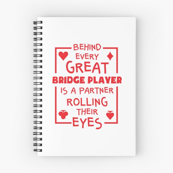 Item preview, Behind Every Great Bridge Player Is a Partner Rolling Their Eyes designed and sold by jaygo.