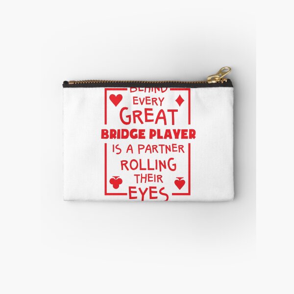 Item preview, Behind Every Great Bridge Player Is a Partner Rolling Their Eyes designed and sold by jaygo.