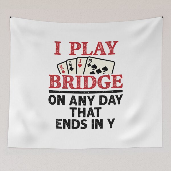 Item preview, I Play Bridge on Any Day that Ends in Y Funny Card Game Player designed and sold by jaygo.