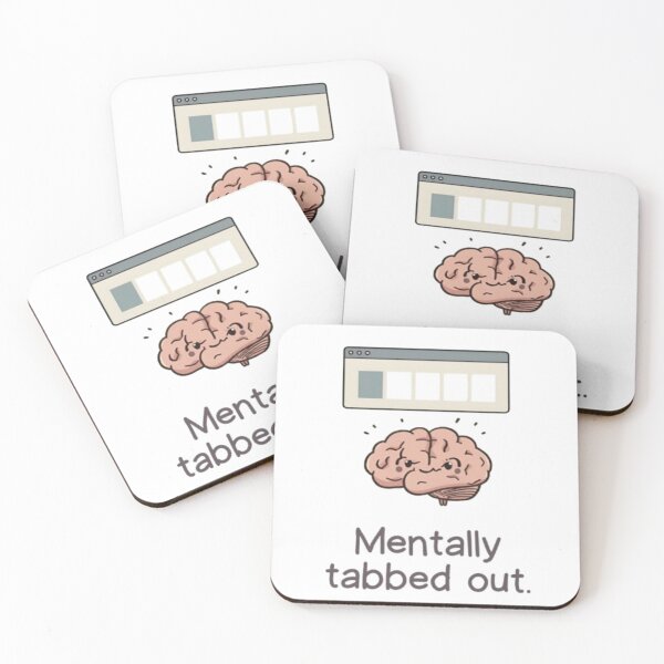 Item preview,  "Mentally tabbed out." Visual: Browser tabs over a cartoon brain, all labeled '???' designed and sold by ChanduCreater28.