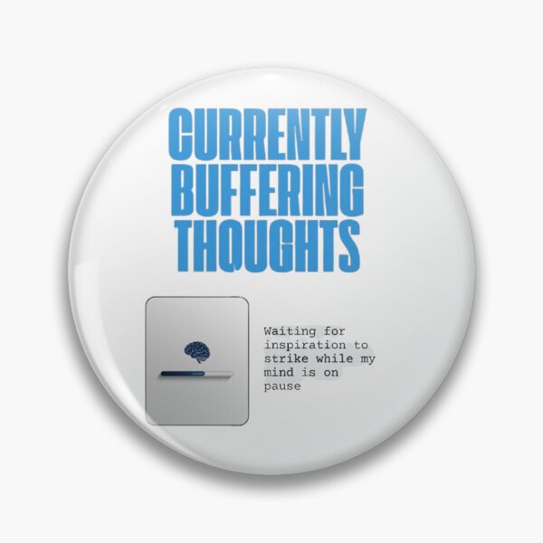 Item preview, "Currently buffering... my thoughts." Visual: Loading bar halfway filled, with a brain icon above it. designed and sold by ChanduCreater28.