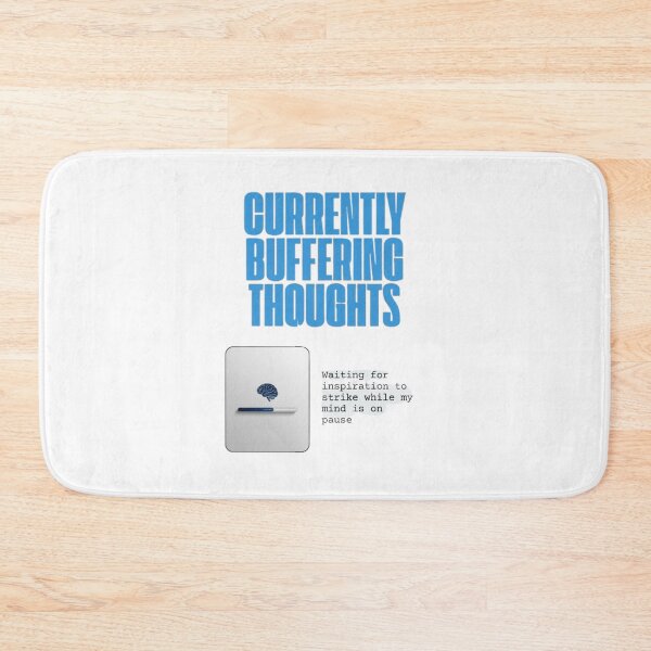 Item preview, "Currently buffering... my thoughts." Visual: Loading bar halfway filled, with a brain icon above it. designed and sold by ChanduCreater28.