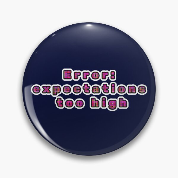 Item preview, Error: expectations too high, a pink checkered inscription, funny designed and sold by silent-violin.