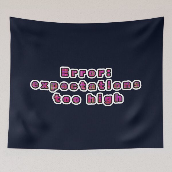 Item preview, Error: expectations too high, a pink checkered inscription, funny designed and sold by silent-violin.