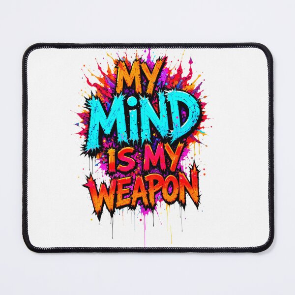 Item preview, My mind is my weapon  designed and sold by Assie P T T design.