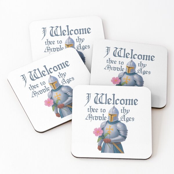 Item preview, I Welcome thee to thy Middle Ages designed and sold by SnorkleSupply.