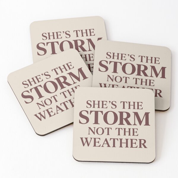 Item preview, She’s the Storm Not the Weathe Quote designed and sold by Meandmyshop.