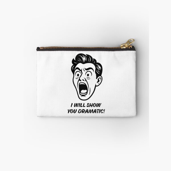 Item preview, I will show you Dramatic! - Speech Team designed and sold by Tyson Carter.