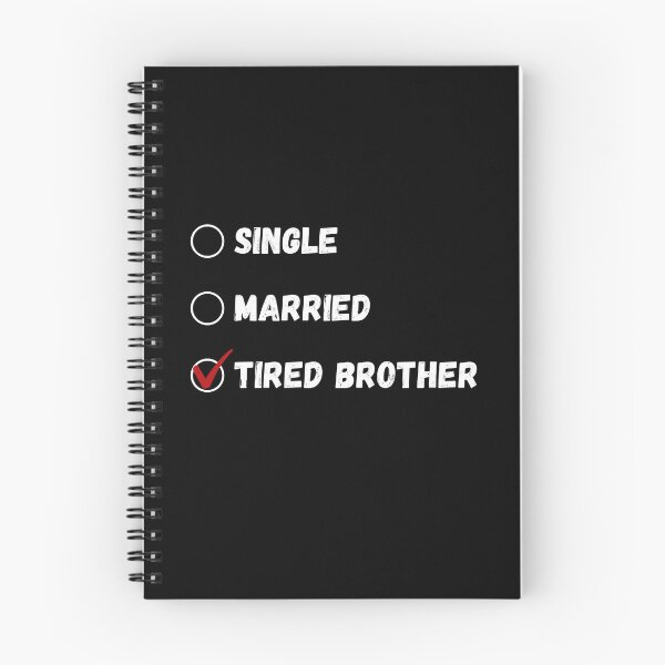 Item preview, Single Married Tired Brother, Funny Brother Shirt designed and sold by Sleepy Cat Design.
