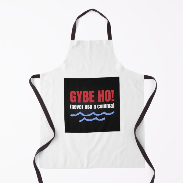 Item preview, Gybe Ho! (Comma-Free) designed and sold by AnchorManShop.