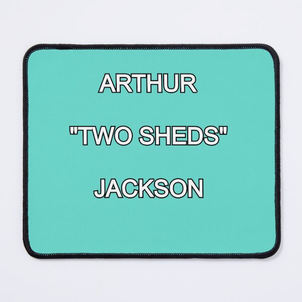 Item preview, Arthur "Two Sheds" Jackson designed and sold by halibutgoatramb.