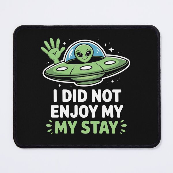 Item preview, Alien - I did nott enjoy my stay designed and sold by 123ks.