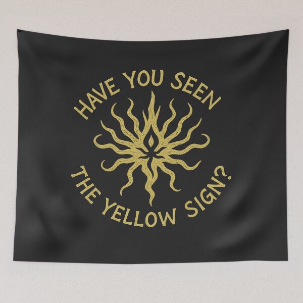 Item preview, Have you seen The Yellow Sign? designed and sold by markcromwell.