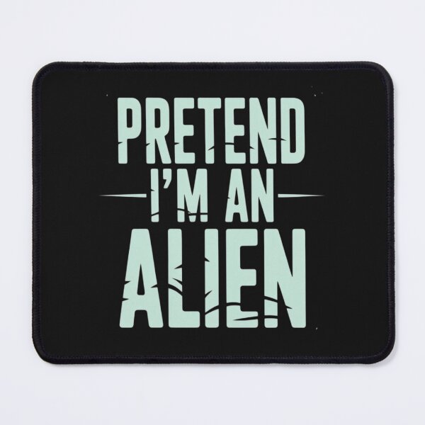 Item preview, Pretend I'm An Alien designed and sold by 123ks.