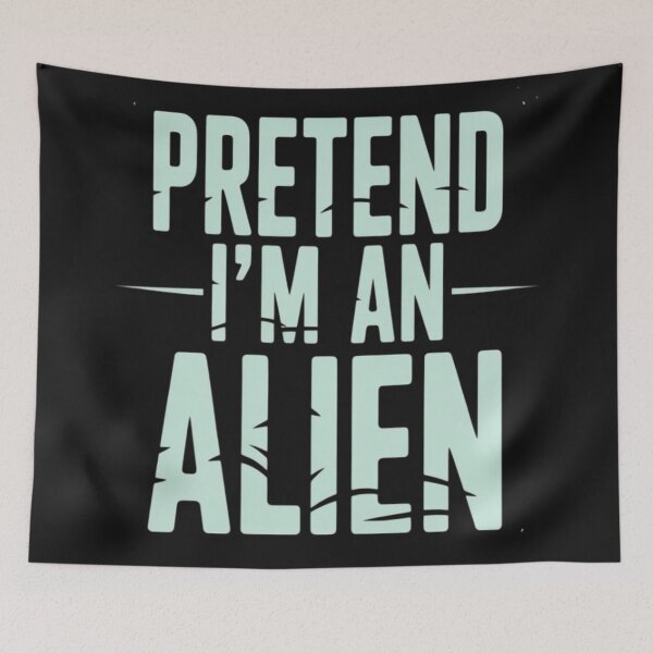 Item preview, Pretend I'm An Alien designed and sold by 123ks.