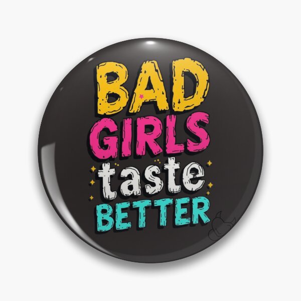 Item preview, Bad Girls Taste Better - Bold & Playful Statement Tee designed and sold by Stanley the Creator.