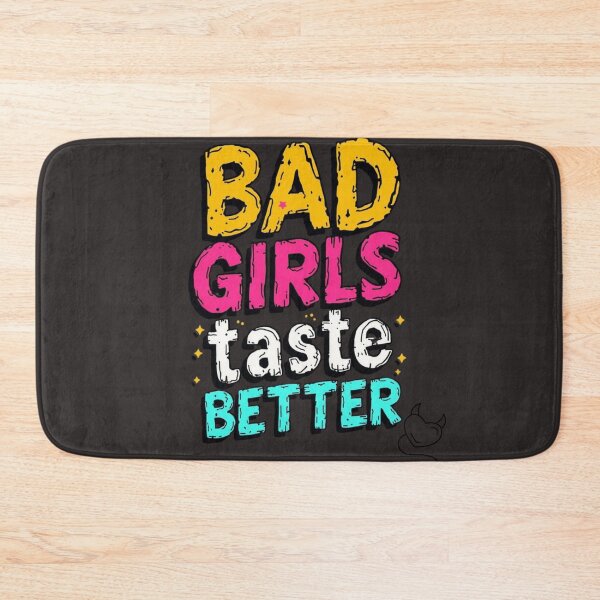 Item preview, Bad Girls Taste Better - Bold & Playful Statement Tee designed and sold by Stanley the Creator.