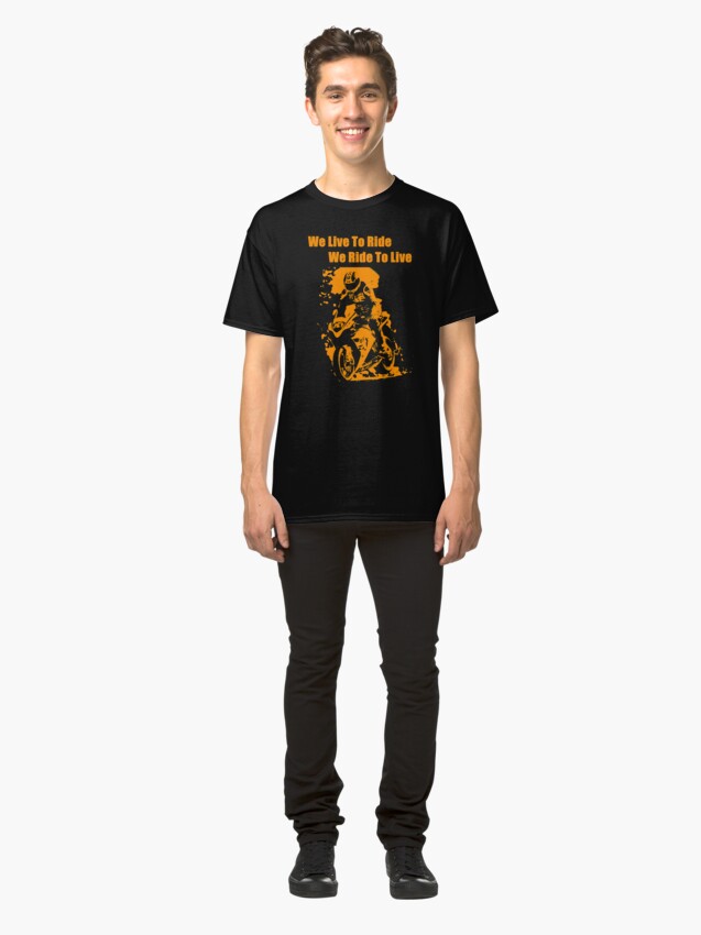 Alternate view of We Live To Ride Classic T-Shirt