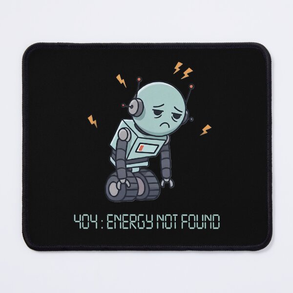 Item preview, 404: Energy Not Found – Tired Robot designed and sold by SidTastic .