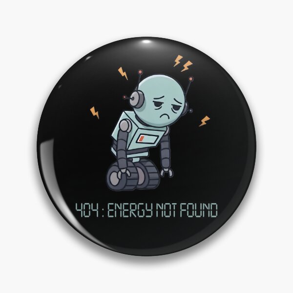 Item preview, 404: Energy Not Found – Tired Robot designed and sold by SidTastic .